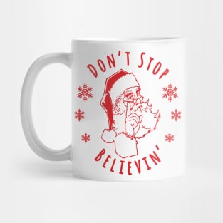 Don't Stop Believin'! Mug